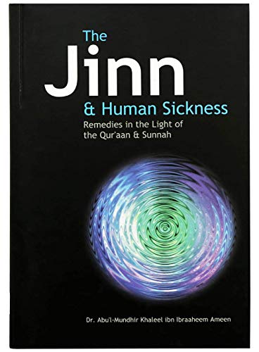 Stock image for The Jinn and Human Sickness: Remedies in the Light of the Qur'aan and Sunnah for sale by Front Cover Books
