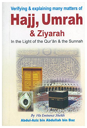 Beispielbild fr Verifying & Explaining Many Matters of Hajj , Umrah & Ziyarah zum Verkauf von WorldofBooks