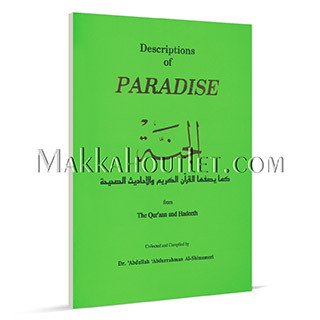 Stock image for Descriptions of Paradise from Qur'aan and Hadeeth. for sale by Lawrence Jones Books