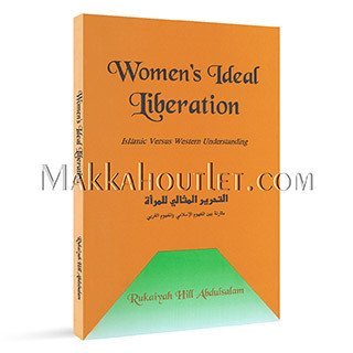 Women's Ideal Liberation:; Islamic Versus Western Understanding
