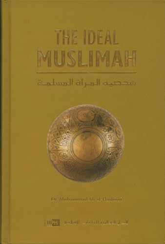 Stock image for The Ideal Muslimah: The True Islamic Personality of the Muslim Woman as Defined in the Qur'an and Sunnah for sale by Chapter 1