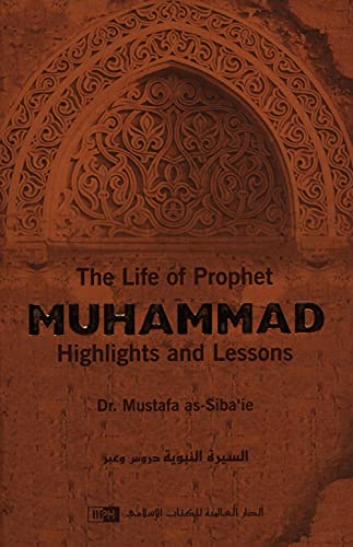 Beispielbild fr The Life Of Prophet Muhammad (Saw) :Highlights And Lessons Hard Cover zum Verkauf von SecondSale