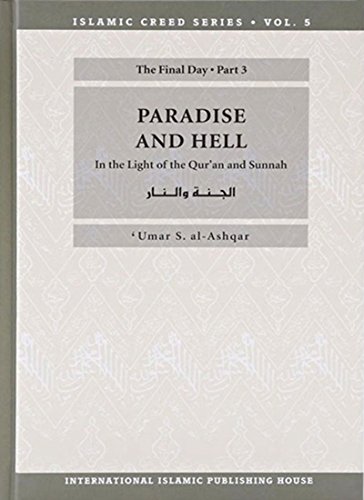 Imagen de archivo de The final day: Paradise and hell in the light of the Qur'an and sunnah = al-Jannah wa-al-na r (Aqeedah series) a la venta por ThriftBooks-Atlanta