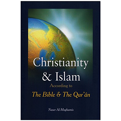 Stock image for Christianity & Islam: According to the Bible & the Quran for sale by Better World Books