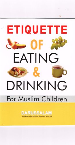 Stock image for Etiquette of Eating and Drinking for Muslim Children (Small Booklet) for sale by Wonder Book