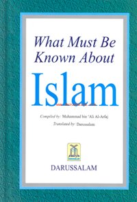 Imagen de archivo de WHAT MUST BE KNOWN ABOUT ISLAM a la venta por AwesomeBooks