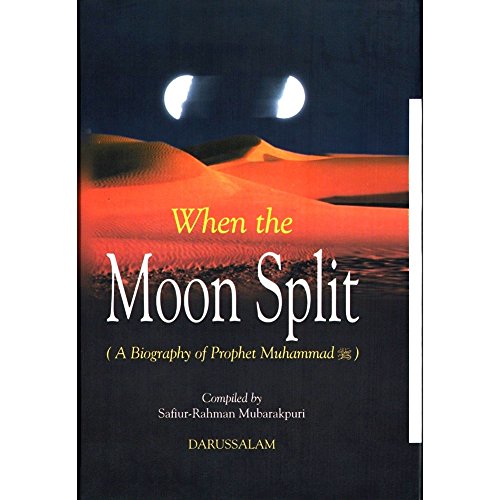 Beispielbild fr When the Moon Split (A Biography of Prophet Muhammad) zum Verkauf von Ergodebooks