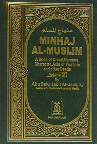 9789960899589: Minhaj Al-Muslim: A Book of Creed, Manners, Character, Acts of Worship and Other Deeds, Vol. 2
