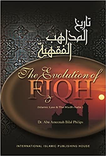 Imagen de archivo de The Evolution Of Fiqh (Islamic Law & The Madh-Habs) a la venta por SecondSale