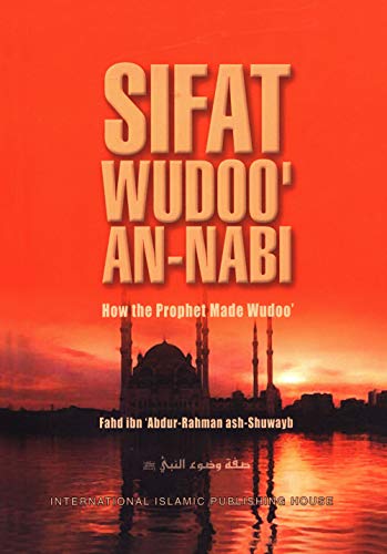 Imagen de archivo de Sifat Wudoo' An-Nabi - How the Prophet Made Wudoo' a la venta por Lowry's Books