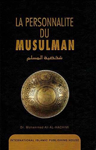 Imagen de archivo de La personnalite du musulman = Shakhsiyat al-Muslim a la venta por Stony Hill Books