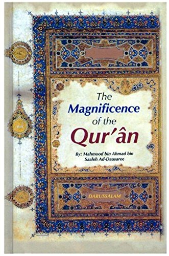 Stock image for The Magnificence of the Quran for sale by Wm Burgett Bks and Collectibles