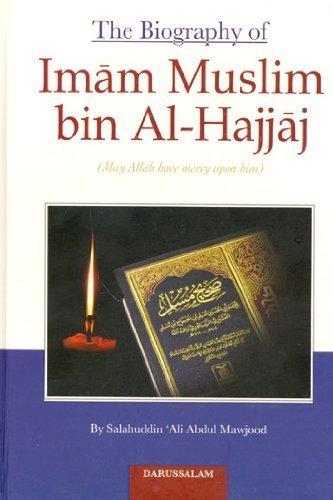 Stock image for The Biography of Imam Muslim bin Al-Hajjaj for sale by GoldBooks