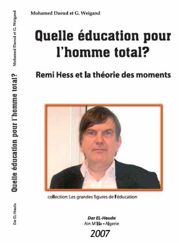 Beispielbild fr Quelle ducation Pour L'homme Total, Remi Hess Et La Thorie Des Moments zum Verkauf von RECYCLIVRE