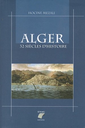 9789961620762: Alger 32 sicles d’histoire