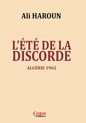 Imagen de archivo de L'Ete de la Discorde: Algrie 1962 a la venta por medimops