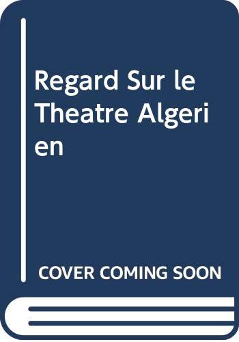 Stock image for Regard sur le theatre algerien for sale by Librairie La Canopee. Inc.