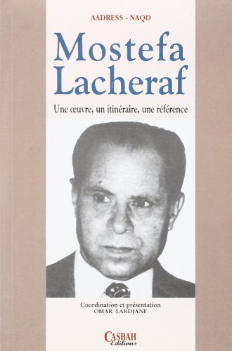 9789961645871: Mostefa Lacheraf: Une oeuvre, un itinraire, une rfrence