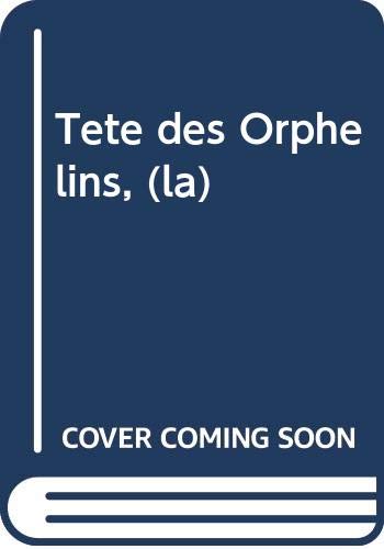 9789961646298: Tete des orphelins, (la)