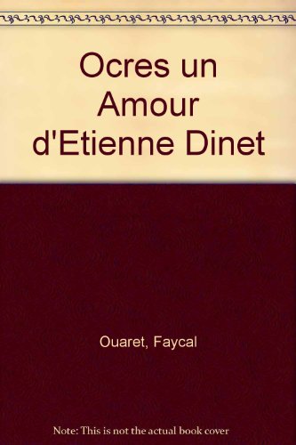 9789961892459: Ocres un amour d'Etienne Dinet