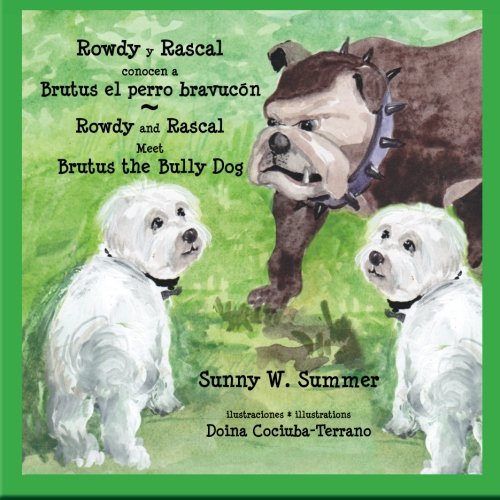 Stock image for Rowdy y Rascal conocen a Brutus el perro bravucón Rowdy and Rasca for sale by Hawking Books