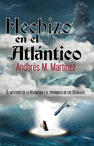Beispielbild fr Hechizo en el Atlntico: El misterio de la Atlntida y el tringulo de las Bermudas (Spanish Edition) zum Verkauf von GF Books, Inc.