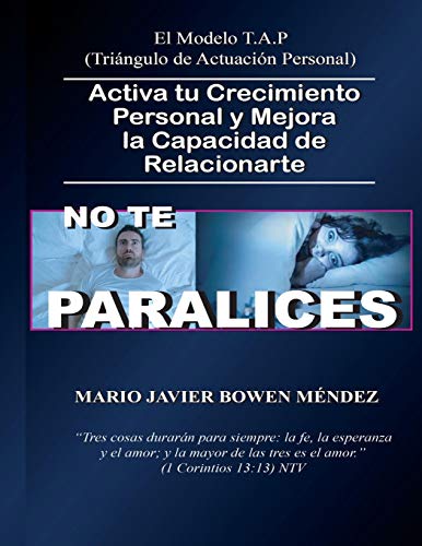 Stock image for NO TE PARALICES: Activa tu Crecimiento Personal y Mejora la Capacidad de Relacionarte (Spanish Edition) for sale by Lucky's Textbooks