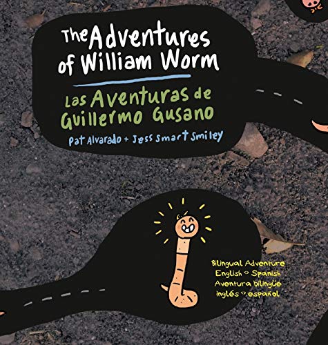 Beispielbild fr The Adventures of William Worm * Las aventuras de Guillermo Gusano: Tunnel Engineer * Ingeniero de tneles zum Verkauf von Lucky's Textbooks