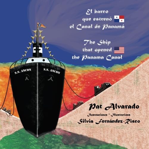 Stock image for El barco que estreno el Canal de Panama: The Ship that opened the Panama Canal (Spanish and English Edition) for sale by SecondSale