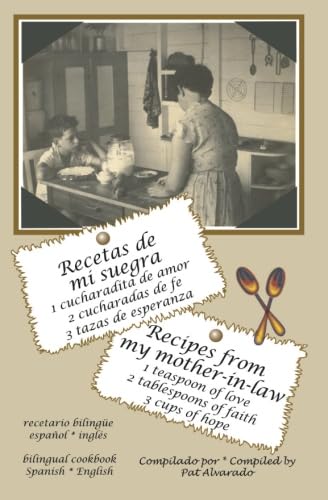 Stock image for Recetas de mi suegra * Recipes from my Mother-in-law (Spanish and English Edition) for sale by -OnTimeBooks-