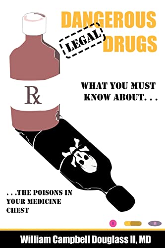 Beispielbild fr Dangerous Legal Drugs: The Poisons in Your Medicine Chest zum Verkauf von Infinity Books Japan