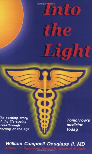 Stock image for Into the Light: Tomorrows Medicine Today for sale by Blue Vase Books