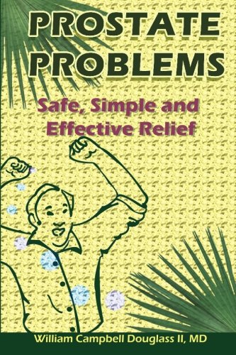 Beispielbild fr Prostate Problems: Safe, Simple and Effective Relief for Mature Men. zum Verkauf von Book Deals