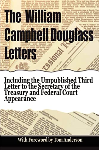 Beispielbild fr The William Campbell Douglass Letters. Expose of Government Machinations during the Vietnam War.: With Foreword by Tom Anderson zum Verkauf von Books Unplugged