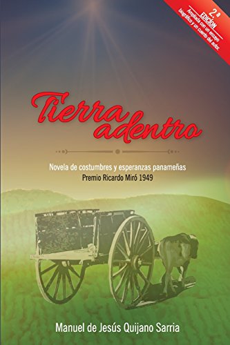 Stock image for Tierra Adentro: Novela de costumbres y esperanzas panameas (Spanish Edition) for sale by Lucky's Textbooks