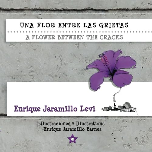 Stock image for Una flor entre las grietas * A Flower Between the Cracks (Spanish Edition) for sale by Revaluation Books