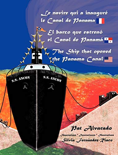 Stock image for Le Navire Qui a Inaugure Le Canal de Panama * El Barco Que Estreno El Canal de Panama * the Ship That Opened the Panama Canal (French Edition) for sale by Lucky's Textbooks