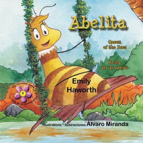 Stock image for Abelita : Queen of the Bees * Reina de Las Abejas for sale by Better World Books