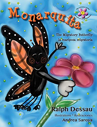 Imagen de archivo de Monarquita: the Migratory Butterfly * la mariposa migratoria (Pollinator) a la venta por Lucky's Textbooks