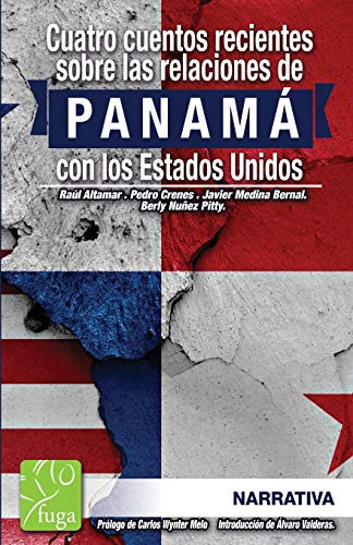 9789962691433: Cuatro cuentos recientes sobre la RELACION de PANAMA con los Estados Unidos