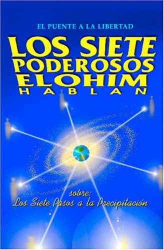 Beispielbild fr Los Siete Poderosos Elohim hablan: Sobre los siete pasos a la precipitaci n (Spanish Edition) zum Verkauf von ThriftBooks-Dallas