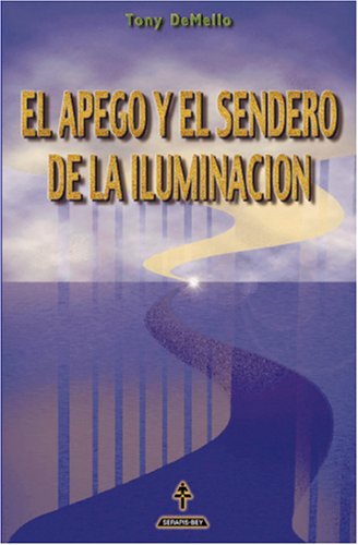 Beispielbild fr El Apego y el Sendero de la Iluminaci n (Spanish Edition) zum Verkauf von ThriftBooks-Atlanta
