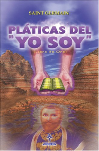 Beispielbild fr Plticas del YO SOY: (Libro de Oro) (Spanish Edition) zum Verkauf von Goodwill Southern California