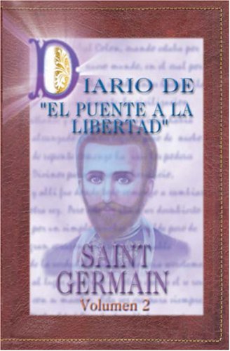 Beispielbild fr Diario del Puente a la Libertad vol 2 (Spanish Edition) zum Verkauf von GF Books, Inc.