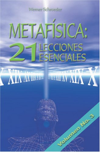 Beispielbild fr Metafsica: 21 Lecciones Esenciales: Lecciones 15-21 (Spanish Edition) zum Verkauf von Books Unplugged