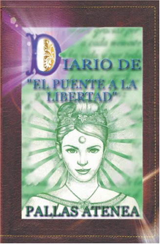 Stock image for Diario de El Puente a la Libertad (Spanish Edition) for sale by GF Books, Inc.