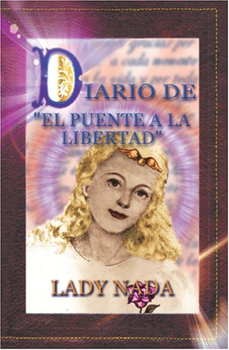 Beispielbild fr DIARIO DE EL PUENTE A LA LIBERTAD - Lady Nada zum Verkauf von Revaluation Books