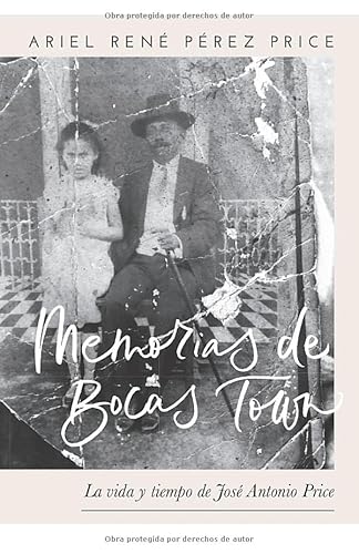 Beispielbild fr Memorias de Bocas Town: La Vida y Tiempo de Jos Antonio Price zum Verkauf von Revaluation Books