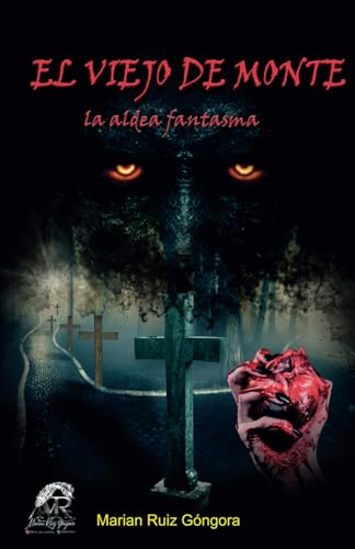 Imagen de archivo de El viejo de Monte: La aldea Fantasma (Spanish Edition) a la venta por California Books