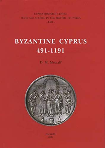 9789963081158: Byzantine Cyprus 491-1191